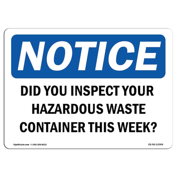 Sign, 18" H, 24" W, Rigid Plastic, Did You Inspect Your Hazardous Waste Containers Sign, Landscape